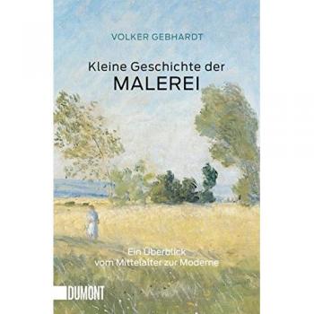 Gebhardt, Volker: Kleine Geschichte der Malerei