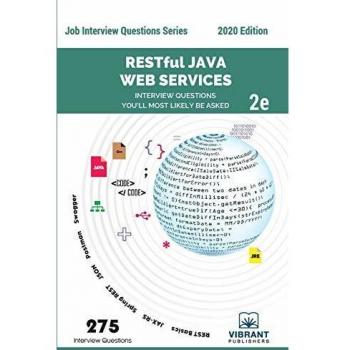 RESTful Java Web Services Interview Questions You'll Most Likely Be Asked: Second Edition (Job Interview Questions Series, Band 32)