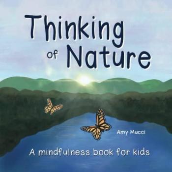Thinking of Nature: A mindfulness book for kids