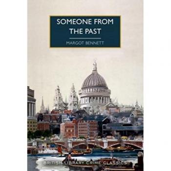 Someone from the Past: A London Mystery (British Library Crime Classics, Band 121)