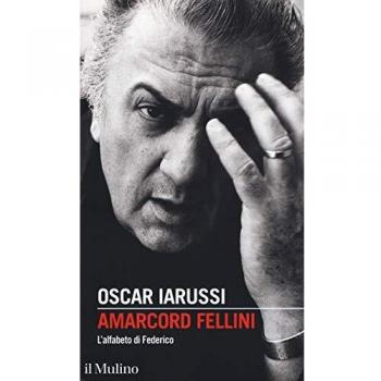 Amarcord Fellini. L'alfabeto di Federico