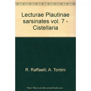 Lecturae Plautinae sarsinates. Cistellaria