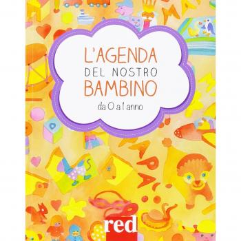 L' agenda del nostro bambino da 0 a 1 anno