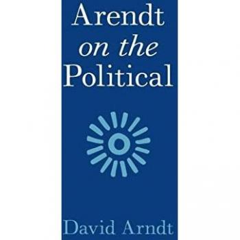 Arndt, David: Arendt on the Political