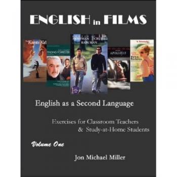 ENGLISH in FILMS: English as a Second Language Exercises for Teachers & Study-at-Home Students, Vol. 1