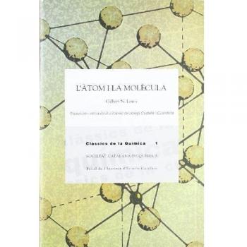 L àtom i la molècula / gilbert n. Lewis ; traducció i introducció a càrrec de josep castells i guardiola
