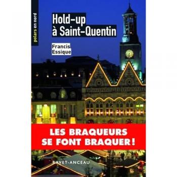 Hold-up à Saint-Quentin