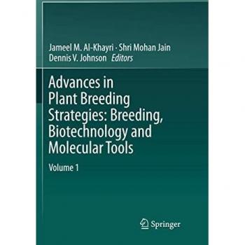 Advances in Plant Breeding Strategies: Breeding, Biotechnology and Molecular Tools