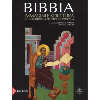 Bibbia. Immagini e scrittura nella Biblioteca Apostolica Vaticana. Ediz. a colori