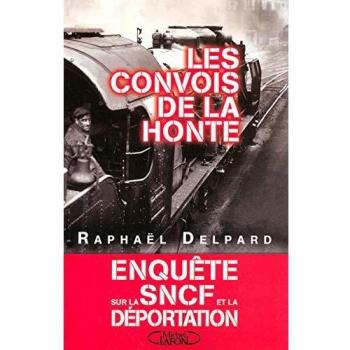 Les convois de la honte : Enquête sur la SNCF et la déportation (1941-1945) (Hors Collection)