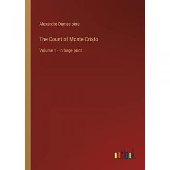 The Count of Monte Cristo: Volume 1