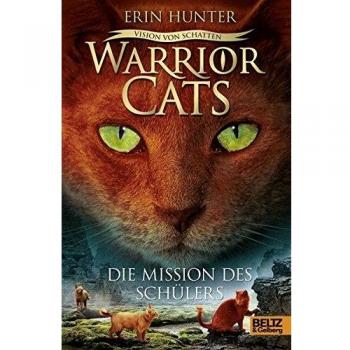Warrior Cats Staffel 6/01. Vision von Schatten. Die Mission des Schülers