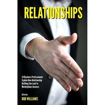 Relationships: 14 Business Professionals Explain How Relationship Building Can Lead to Marketplace Success