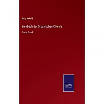 Lehrbuch der Organischen Chemie: Erster Band