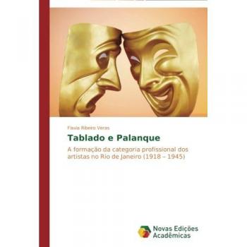 Veras, Flavia Ribeiro: Tablado e Palanque