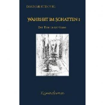 Der Tote in der Gasse (Wahrheit im Schatten: Der Tote im Wald)