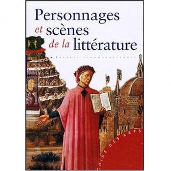 Personnages Et Scenes de La Litterature (Guide Des Arts)