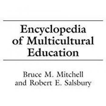 Encyclopedia of Multicultural Education