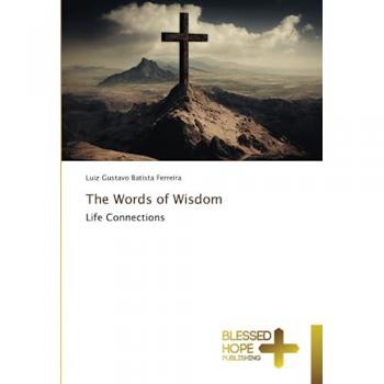 The Words of Wisdom: Life Connections