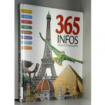 365 Infos utiles et etonnantes, Gill Davies, Collectif, Josette Gontier et Flore