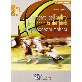 L' allenamento dell'agilità e della rapidità dei piedi nella pallacanestro moderna. Con CD-ROM
