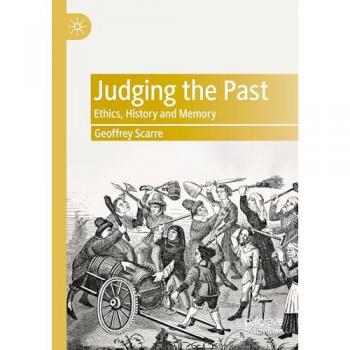 Judging the Past: Ethics, History and Memory