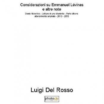 Considerazioni su Emmanuel Lévinas. Diario filosofico. Lettura di uno studente. Ediz. ampliata: 8