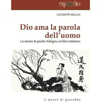 Dio ama la parola dell'uomo. La storia di Padre Allegra, scriba cristiano
