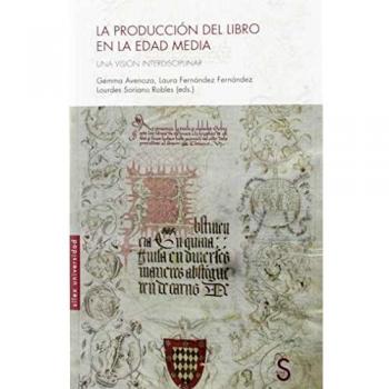La producción del libro en la Edad Media: Una visión interdisciplinar