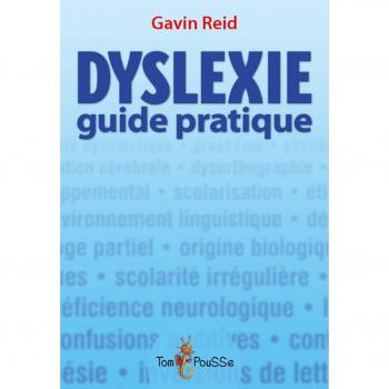 Dyslexie : Guide pratique