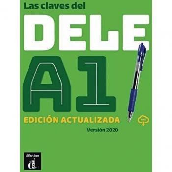 Las claves del DELE A1: Edición actualizada. Libro del alumno + CD
