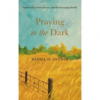 Snyder, Daniel O.: Praying in the Dark