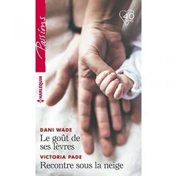 Le goût de ses lèvres ; Rencontre sous la neige