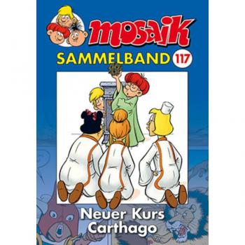MOSAIK Team Mosaik Sammelband 117 Softcover: Neuer Kurs Carthago