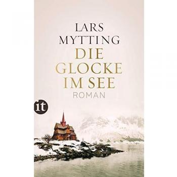 Lars Mytting Die Glocke Im See: Roman (Insel Taschenbuch)