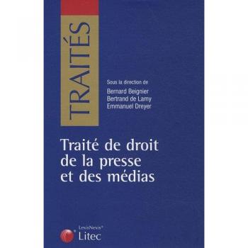 Traite de droit de la presse et des medias