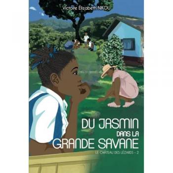 DU JASMIN DANS LA GRANDE SAVANE: LE CHATEAU DES LEZARDS 2