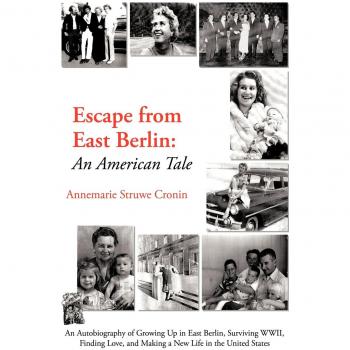 Escape from East Berlin: An American Tale