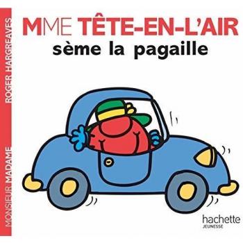 Madame Tête en l'air sème la pagaille