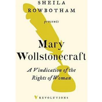A Vindication of the Rights of Woman