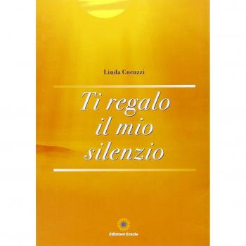 Ti regalo il mio silenzio