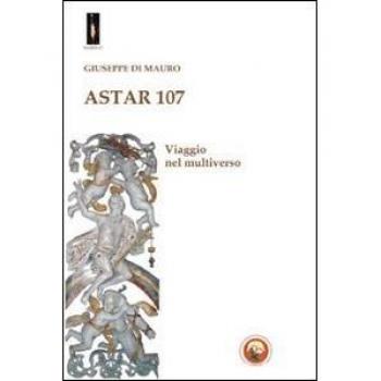Astar 107. Viaggio nel multiverso
