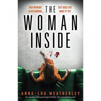 The Woman Inside: A Psychological Thriller with a Breathtaking Twist