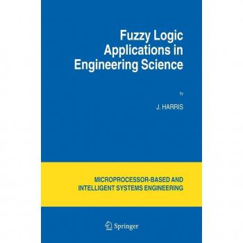 Fuzzy Logic Applications in Engineering Science