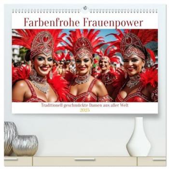 Farbenfrohe Frauenpower (hochwertiger Premium Wandkalender 2025 DIN A2 quer) Kunstdruck in Hochglanz