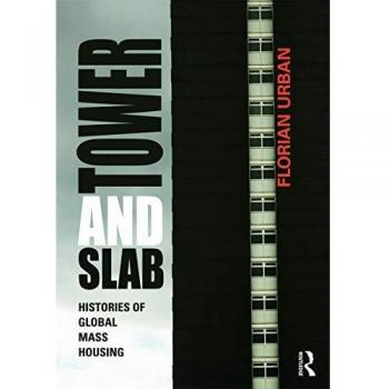 Routledge N. Y. Tower and Slab: Histories of Global Mass Housing (Paperback)