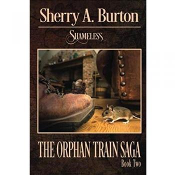 Shameless (The Orphan Train Saga, Band 2)