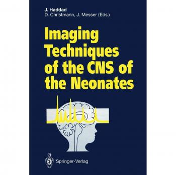 Imaging Techniques of the CNS of the Neonates