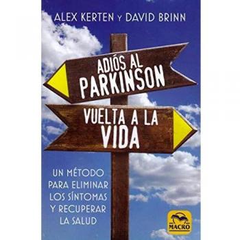 ADIÓS AL PARKINSON,VUELTA A LA VIDA