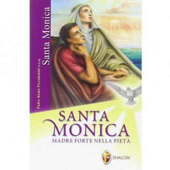 Santa Monica. Madre forte nella pietà. Ediz. illustrata